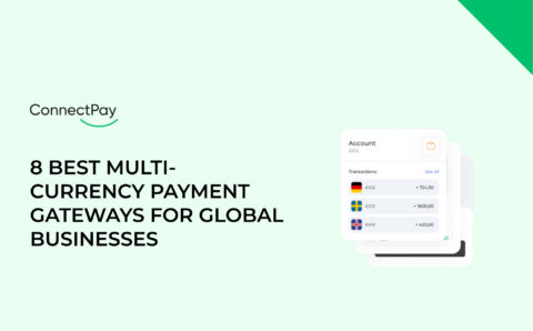 8 best multi currency payment gateways for global businesses